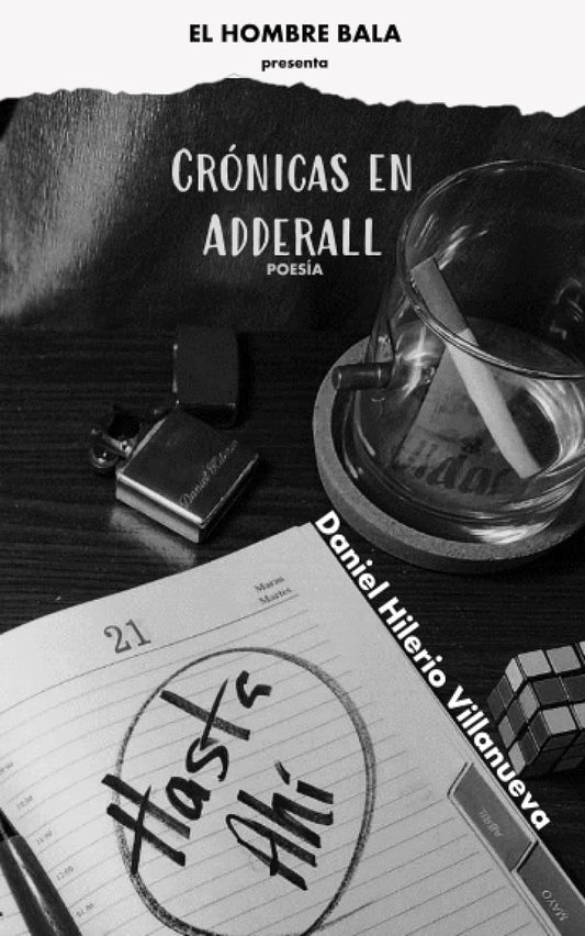 Crónicas en Adderall: poesía (Spanish Edition), de Daniel Hilerio Villanueva