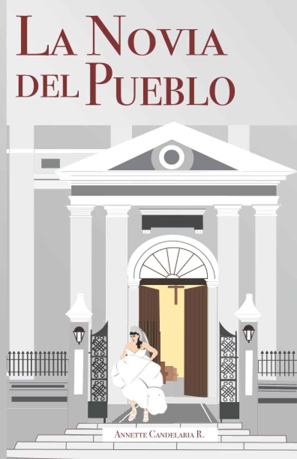 La novia del pueblo (Spanish Edition), de Annette Candelaria R.